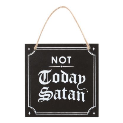 Picture of Not Today Satan Hanging Sign