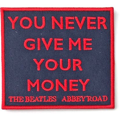 Picture of The Beatles Woven Patch: Your Never Give Me Your Money (Standard) 